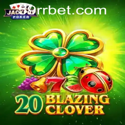 Explorando o Jogo 20BlazingClover e a Plataforma 59RR.com